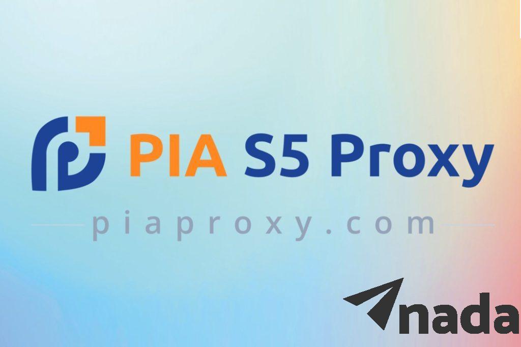 What Is PIA Proxy? Guide On How To Use PIA S5 Proxy